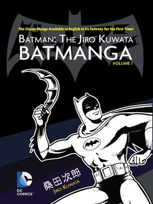 cover image of Batman: The Jiro Kuwata Batmanga (2014), Volume 1